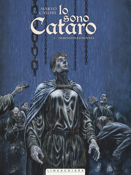 Io sono cataro. Vol. 2: Immensità ritrovata. - Makyo,Alessandro Calore - copertina