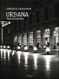 Urbana. Poesieurbane - Gianluca Maria Lacerenza - copertina