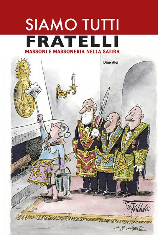 Siamo tutti fratelli. Massoni e massoneria nella satira - copertina