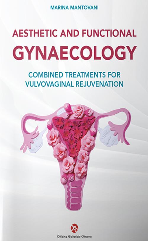 Aesthetic and functional gyneacology. Combined treatments for vulvovaginal rejuvenation - Marina Mantovani - copertina