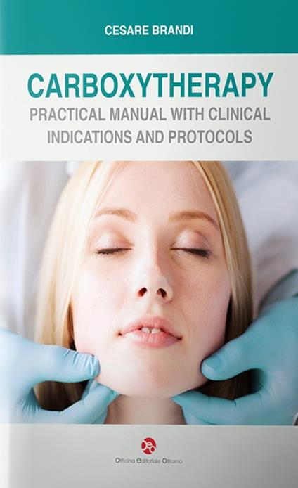 Carboxytherapy. Practical manual with clinical indications and protocols - Cesare Brandi - copertina