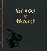 Hänsel e Gretel. Ediz. illustrata - Jacob Grimm,Wilhelm Grimm - copertina