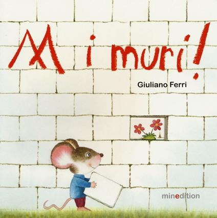 Abbasso i muri! Ediz. illustrata - Giuliano Ferri - copertina