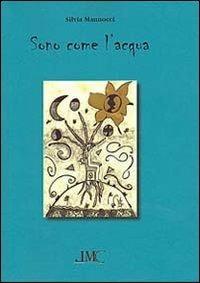 Sono come l'acqua - Silvia Mannocci - copertina