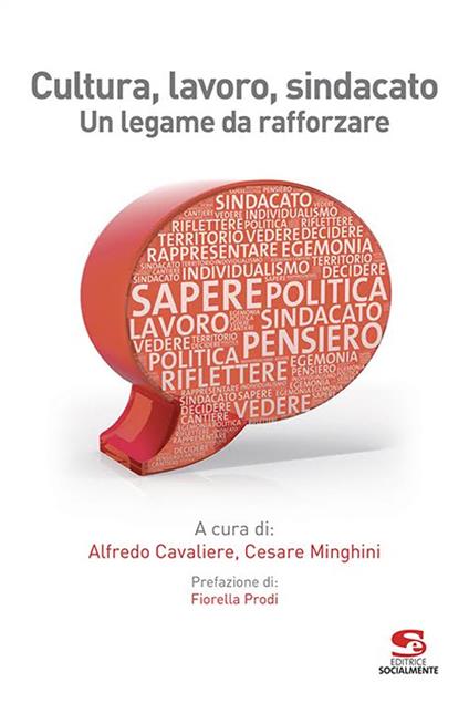 Cultura, lavoro, sindacato. Un legame da rafforzare - copertina