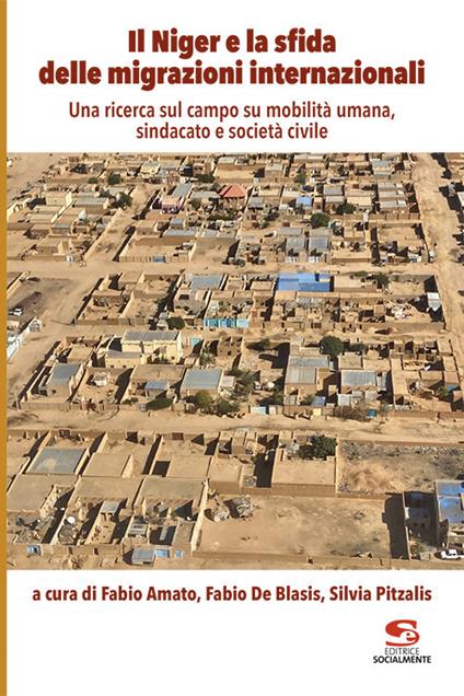 Il Niger e la sfida delle migrazioni internazionali. Una ricerca sul campo su mobilità umana, sindacato e società civile - copertina
