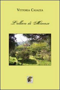 L' albero di mimose - Vittoria Caiazza - copertina