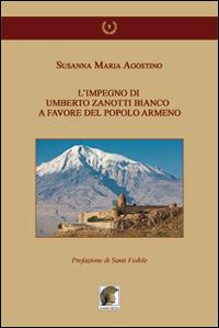 L' impegno di Umberto Zanotti Bianco a favore del popolo armeno - Susanna M. Agostino - copertina