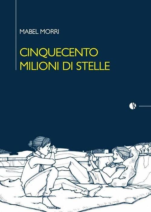 Cinquecento milioni di stelle - Mabel Morri - copertina