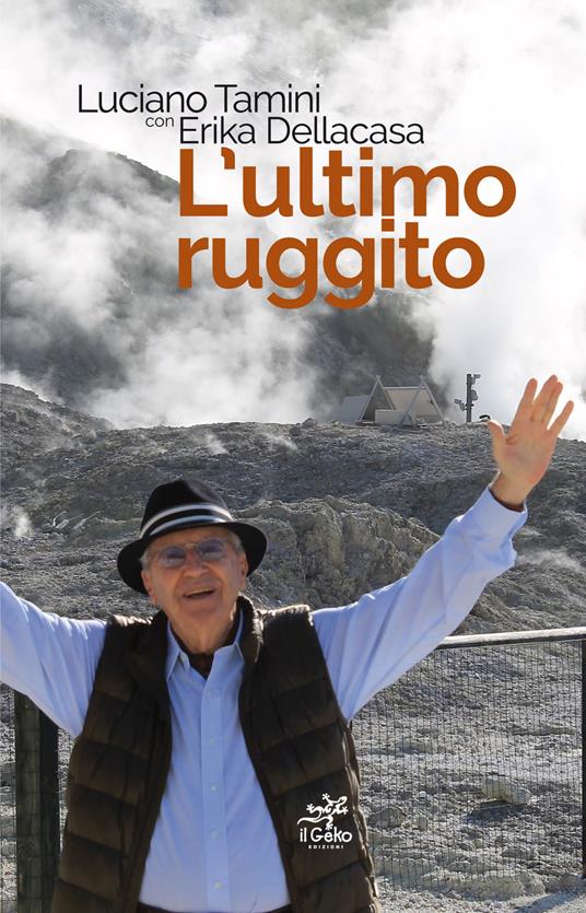 L' ultimo ruggito - Luciano Tamini,Erika Dellacasa - copertina