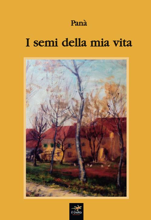 I semi della mia vita - Panà - copertina