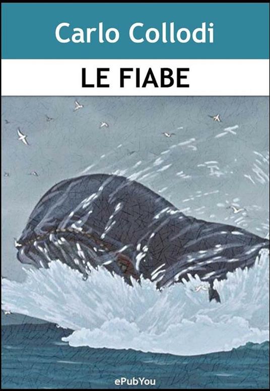 Le fiabe - Carlo Collodi - ebook