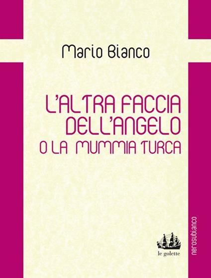 L' altra faccia dell'angelo o la mummia turca - Mario Bianco - copertina