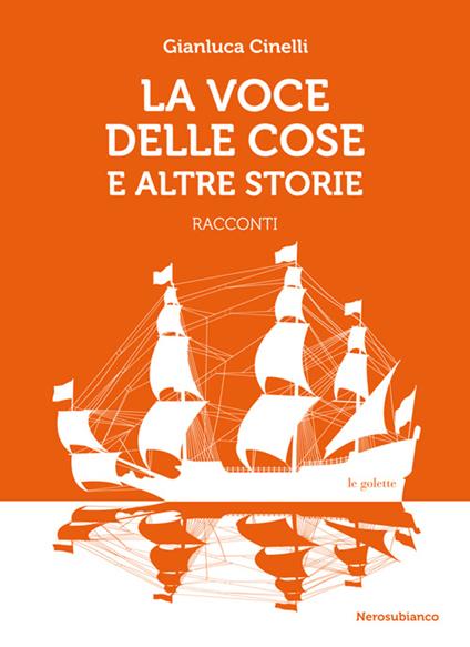 La voce delle cose e altre storie - Gianluca Cinelli - copertina