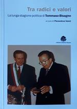 Tra radici e valori. La lunga stagione politica di Tommaso Bisagno