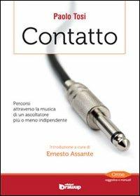 Contatto. Percorsi attraverso la musica di un ascoltatore più o meno indipendente - Paolo Tosi - copertina