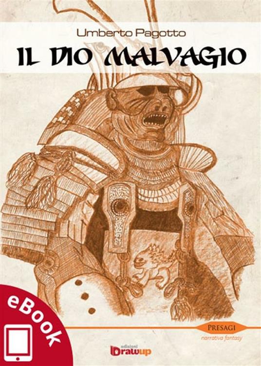 Il dio malvagio - Umberto Pagotto,Alessandro Vizzino - ebook