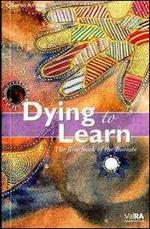 Dying to learn. The first book of the initiate