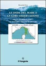 Le onde del mare e la loro osservazione. Dalla teoria classica ai moderni sistemi di analisi