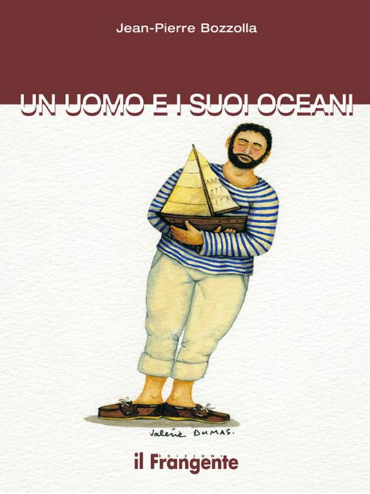 Un uomo e i suoi oceani - Jean-Pierre Bozzolla,M. Bono - ebook