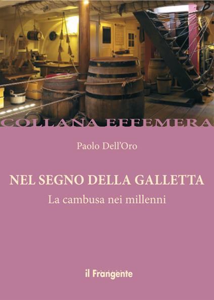 Nel segno della Galletta. La gambusa nei millenni - Paolo Dell'Oro - copertina