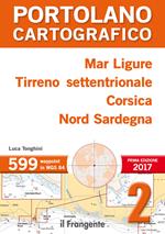 Mar Ligure, Tirreno settentrionale, Corsica, Nord Sardegna. Portolano cartografico . Vol. 2