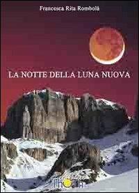 La notte della luna nuova - Francesca Rita Rombolà - copertina