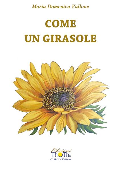 Come un girasole - Maria Domenica Vallone - copertina