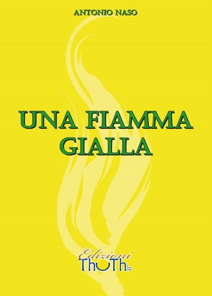 Una fiamma gialla - Antonio Naso - copertina