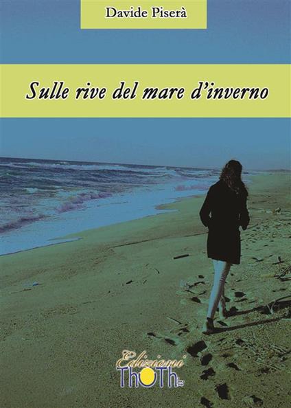 Sulle rive del mare d'inverno - Davide Piserà - ebook