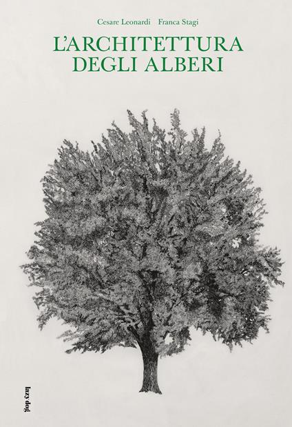 L'architettura degli alberi - Cesare Leonardi,Franca Stagi - copertina