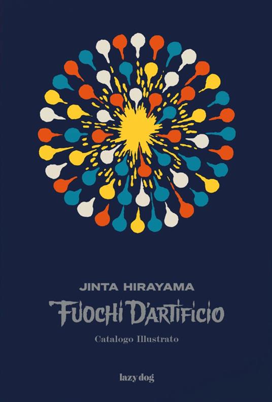 Fuochi d’artificio. Catalogo illustrato - Jinta Hirayama - copertina