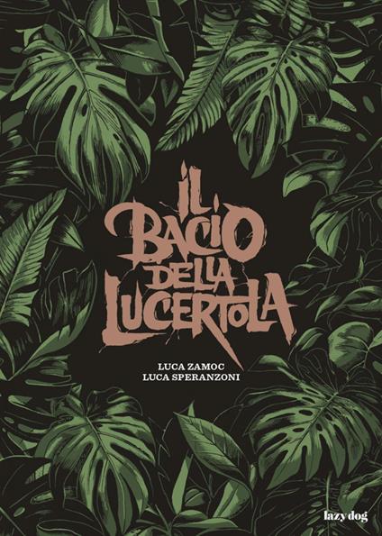 Il bacio della lucertola - Luca Zamoc,Luca Speranzoni - copertina