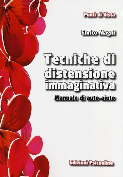 Tecniche di distensione immaginativa. Manuale di auto-aiuto - Enrico Magni - copertina