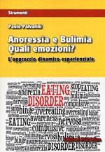 Anoressia e bulimia. Quali emozioni? L'approccio dinamico esperenziale