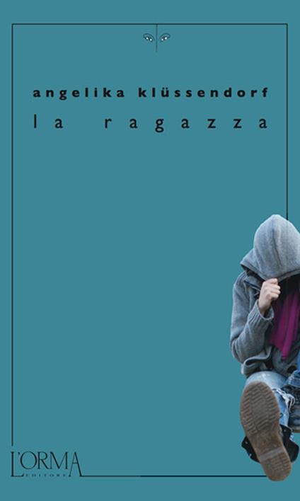 La ragazza - Angelika Klüssendorf,Matteo Galli - ebook