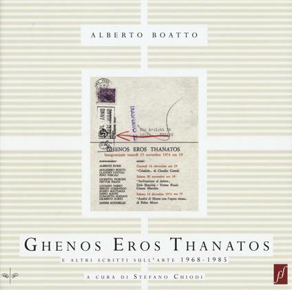 Ghenos Eros Thanatos e altri scritti sull'arte (1968-1985) - Alberto Boatto - copertina