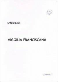 Viggilia franciscana - Santo Calì - copertina