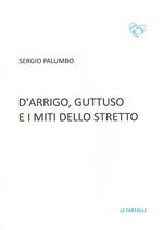 D'Arrigo, Guttuso e i miti dello Stretto