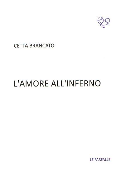 L' amore all'inferno - Cetta Brancato - copertina