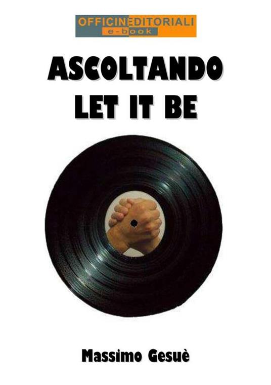 Ascoltando «Let it be» - Massimo Gesuè - ebook