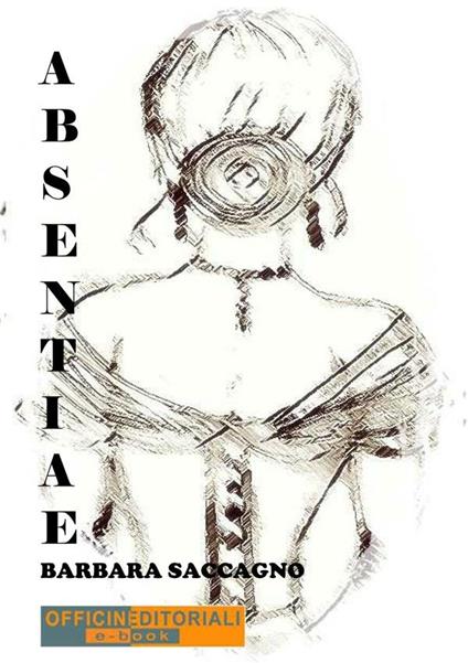 Absentiae - Barbara Saccagno - ebook