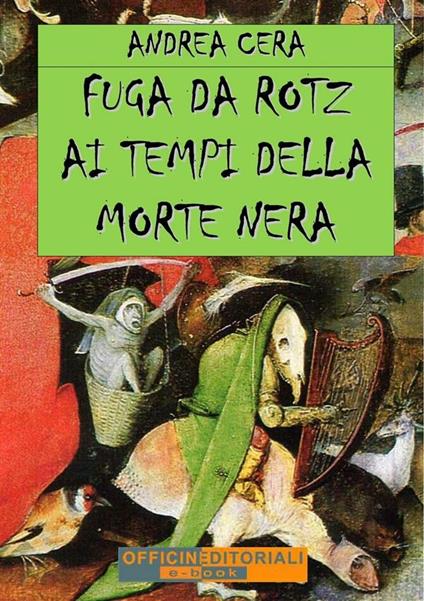 Fuga da Rotz ai tempi della morte nera - Andrea Cera - ebook