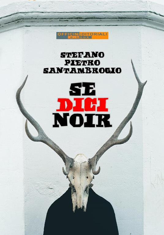 Se dici noir - Stefano Pietro Santambrogio - copertina