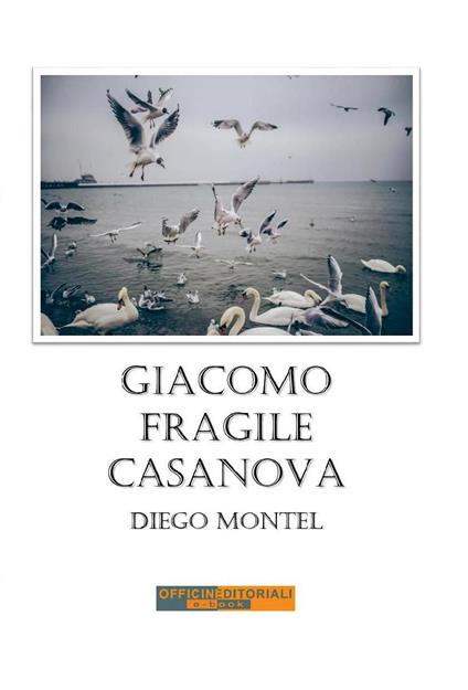 Giacomo, fragile casanova - Diego Montel - copertina