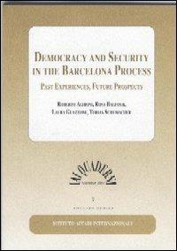 Democracy and security in the Barcelona process. Past experiences, future prospects - copertina