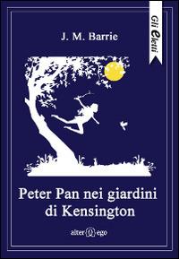 Peter Pan nei giardini di Kensington - James Matthew Barrie - copertina