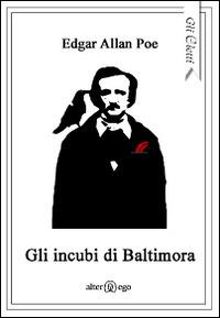 Gli incubi di Baltimora - Edgar Allan Poe - copertina