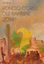 Roncio d'oro dei bambini 2014