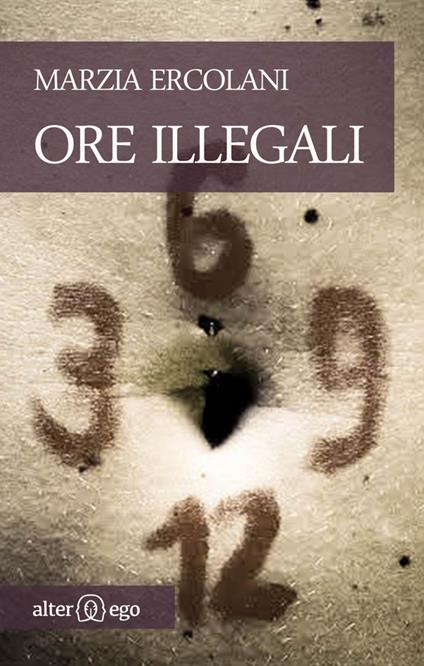 Ore illegali - Marzia Ercolani - copertina